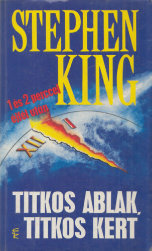 Stephen King - Titkos ablak, titkos kert (1 �s 2 perccel �jf�l ut�n)