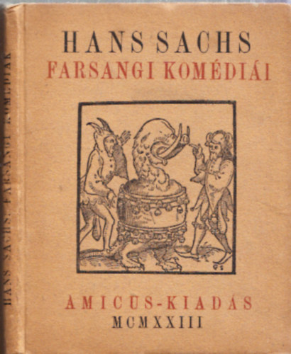 Hans Sachs - Hans Sachs farsangi komdii (Rgisgek-Ritkasgok VI.)
