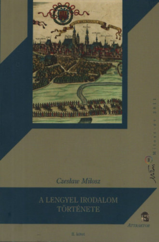 Czeslaw Milosz - A lengyel irodalom története II.