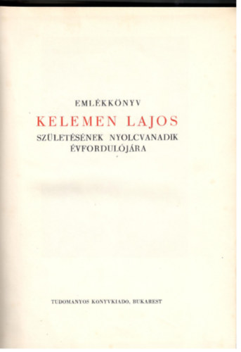 Bodor-Cselnyi-Jancs-Jak - Emlkknyv Kelemen Lajos szletsnek nyolcvanadik vforduljra