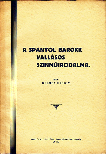 Klempa Kroly - A spanyol barokk vallsos sznmirodalma