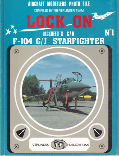 Willy Peeters - Lock On No. 1 - Lockheed's C/N F-104 G/J Starfighter