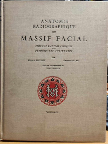 Georges Dulac Maurice Bouchet - Anatomie Radiographique du Massif Facial schémas radiographiques des principales incidences