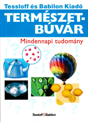 Rainer Kthe - Termszetbvr - Mindennapi tudomny