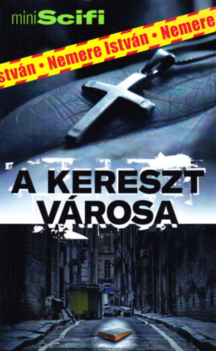 Nemere Istvn - A kereszt vrosa