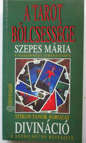 Szepes Mria - A tarot blcsessge