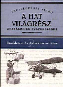 Ernest Shackleton - Az Antarktisz sz�v�ben sz�znyolcvan kilom�terre a D�li sarkt�l
