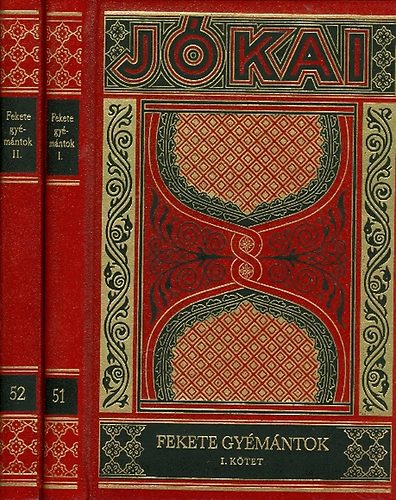 J�kai M�r - Fekete gy�m�ntok I-II. (Gy�jtem�nyes d�szkiad�s 51-52. k�tet)
