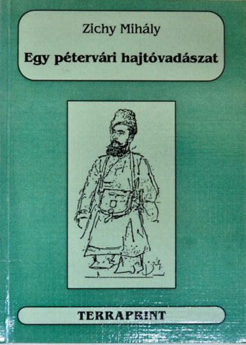 Zichy Mihly - Egy ptervri hajtvadszat - Terraprint