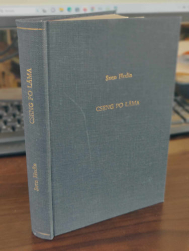 Sven Hedin - Csangpo lma a nomdok fldjn