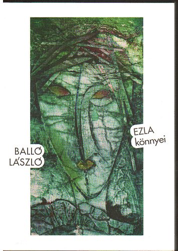 Ball Lszl - Ezla knnyei