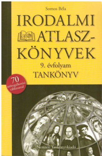 Somos Bla - Irodalmi atlaszknyvek 9. vfolyam tanknyv