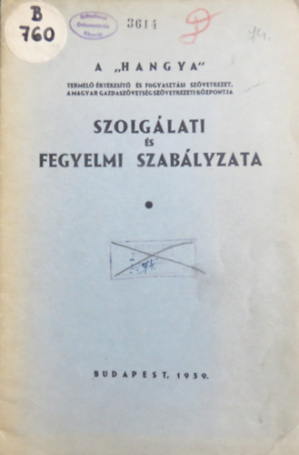 A "Hangya" szolg�lati �s fegyelmi szab�lyzata