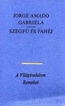 Jorge Amado - Gabriela-Szegf s fahj
