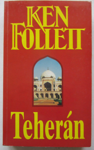 Ken Follett - Teherán (On Wings of Eagles)