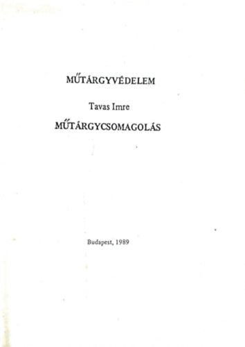 Tavas Imre - M�t�rgyv�delem - M�t�rgycsomagol�s