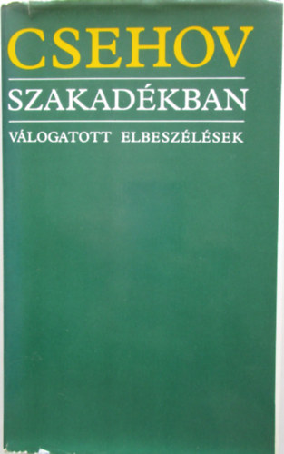 Anton Pavlovics Csehov - Szakad�kban