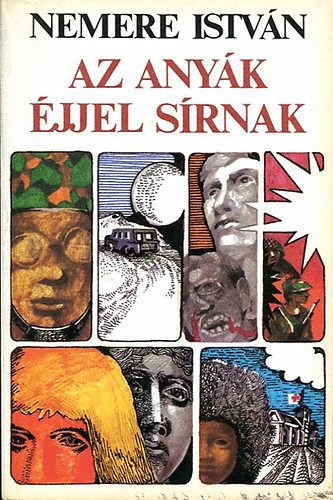 Nemere Istv�n: - Az any�k �jjel s�rnak