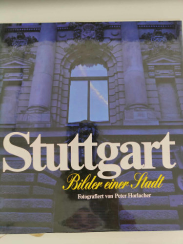Stuttgart - Bilder einer Stadt