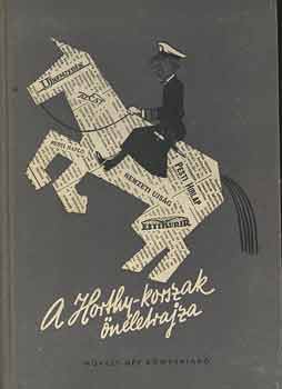 Ligeti Vilma  (szerk.) - A Horthy-korszak r�vid �n�letrajza
