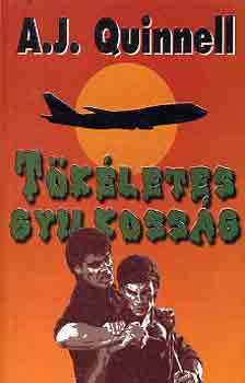 A.J. Quinnell - T�k�letes gyilkoss�g