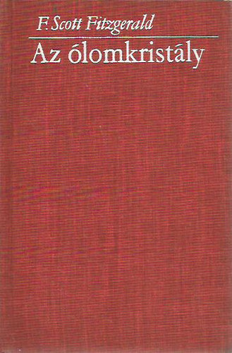 Francis Scott Fitzgerald - Az �lomkrist�ly