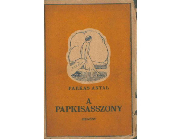 Farkas Antal - A papkisasszony (Dedikált)
