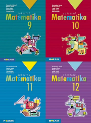 Kovcs Istvn, Pintr Klra, Urbn Jnos, Vincze Istvn Kosztolnyi Jzsef - 4 db Sokszn matematika 9-12 (MS-2309T, MS-2310, MS-2311T, MS-2312)