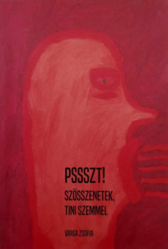 Varga Zs�fia - Pssszt! Sz�sszenetek tini szemmel