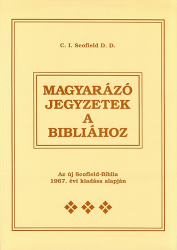 C.I. Scofield - Magyarázó jegyzetek a Bibliához