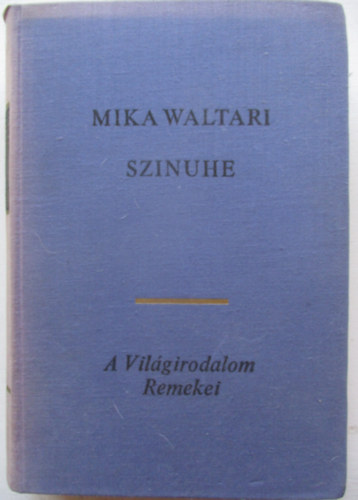 Mika Waltari - Szinuhe