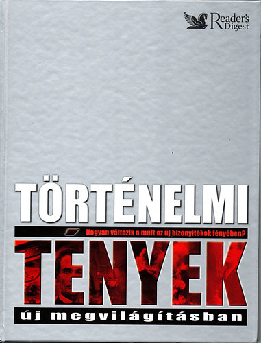 T�rt�nelmi t�nyek �j megvil�g�t�sban