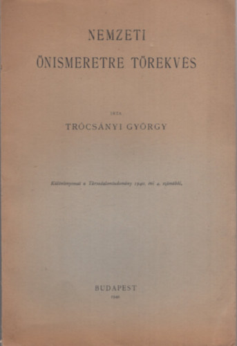 Trócsányi György - Nemzeti önismeretre törekvés