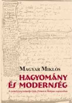 Magyar Mikl�s - Hagyom�ny �s moderns�g