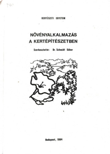 Schmidt G�bor  (szerk.) - N�v�nyalkalmaz�s a kert�p�t�szetben