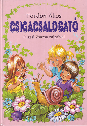 Tordon Ákos - Csigacsalogató