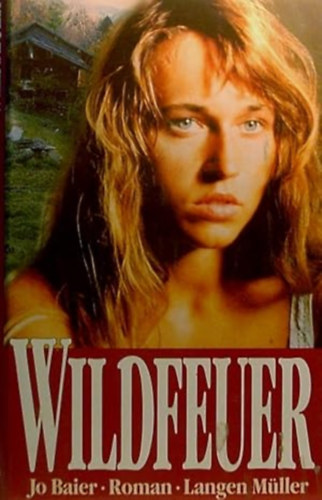 Jo Baier - Wildfeuer