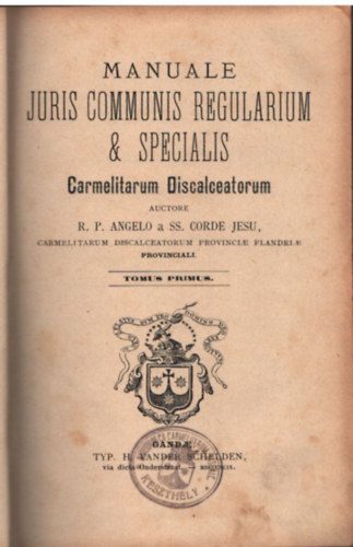 R. P. Angelo - Manuale Juris regularium & specialis Carmelitarum Doiscalceatrorum 1-2. kötet