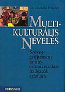 Cs. Czachesz Erzs�bet - Multikultur�lis nevel�s, interkultur�lis oktat�s