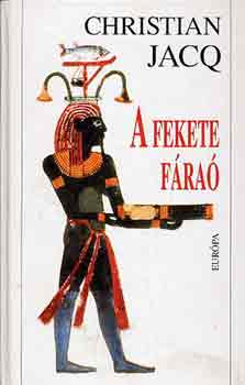 Christian Jacq - A fekete f�ra�