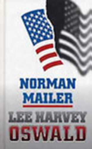 Norman Mailer - Oswald mesi (Lee Harvey Oswald)