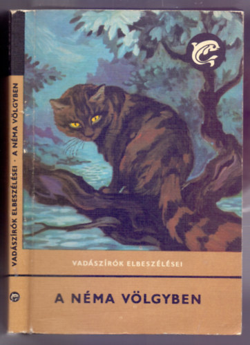 Vber Kroly  (vlogatta) - Vadszrk elbeszlsei - A nma vlgyben (Jenkovszky Ivn rajzaival - Msodik kiads)