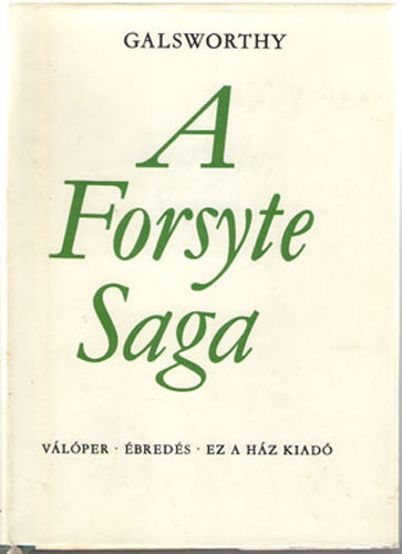 John Galsworthy - A Forsyte-Saga II.