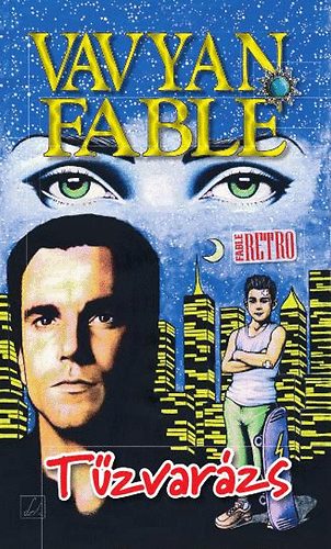 Vavyan Fable - T�zvar�zs