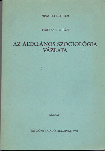 Farkas Zoltn - Az ltalnos szociolgia vzlata