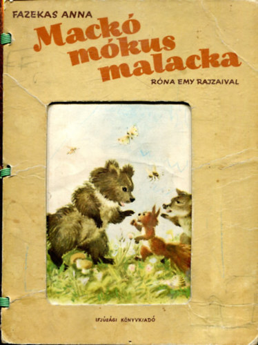 Fazekas Anna - Rna Emy - Mack, mkus, malacka (1. kiads, 1954)