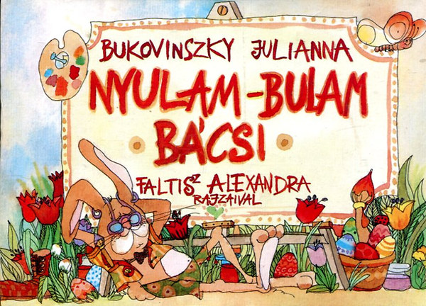 Bukovinszky Julianna - Nyulam-bulam bcsi