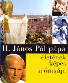 Mandt; Moser; Shinde - II. J�nos P�l p�pa �let�nek k�pes kr�nik�ja