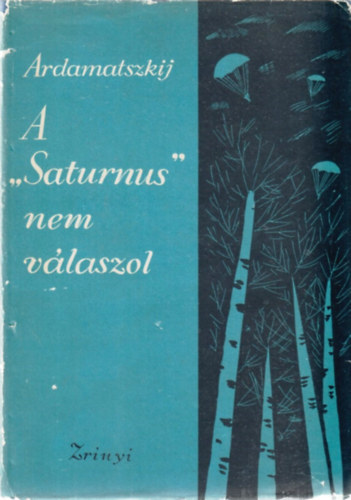 Vaszilij Ardamatszkij - A "Saturnus" nem vlaszol
