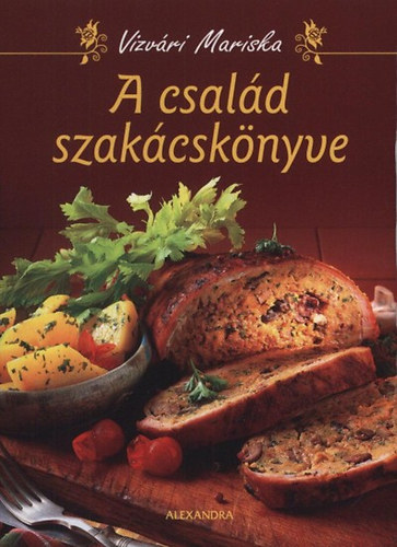 Vizv�ry Mariska - A csal�d szak�csk�nyve